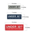 thumbnail image 2 of Standard Under 30? Please Have Your ID Ready Sign (Red) - Large, 2 of 5