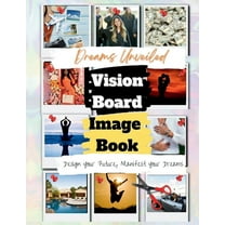 Dreams Unveiled: A Vision Board Image Book, (Paperback)
