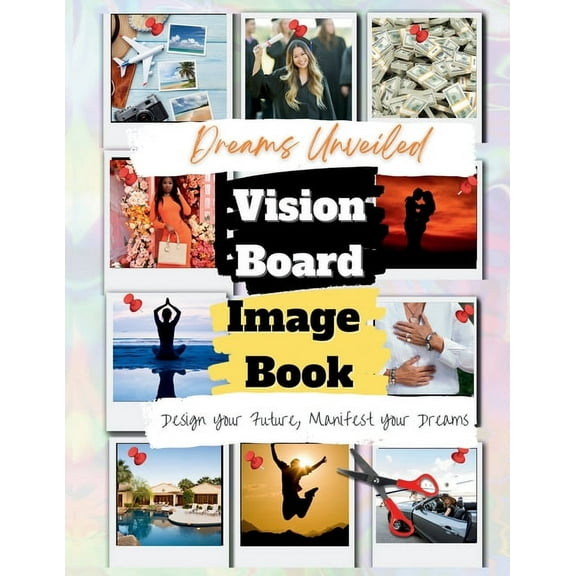 Dreams Unveiled: A Vision Board Image Book, (Paperback)