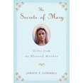 thumbnail image 1 of Pre-Owned The Secrets of Mary: Gifts from the Blessed Mother (Paperback) 0312650914 9780312650919, 1 of 1