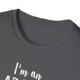 thumbnail image 3 of Im An Adult Not Like A Real, Gildan Unisex T-Shirt, Graphic Tee, S-3XL, 3 of 3