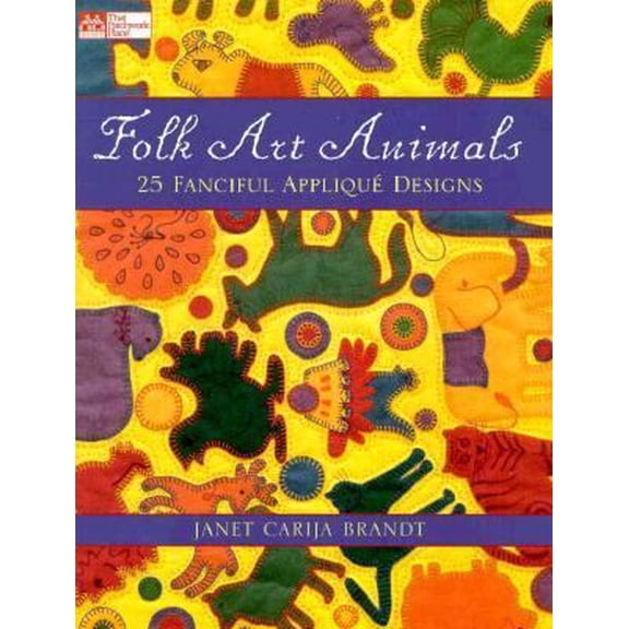 Pre-Owned Folk Art Animals: 25 Fanciful Applique Designs