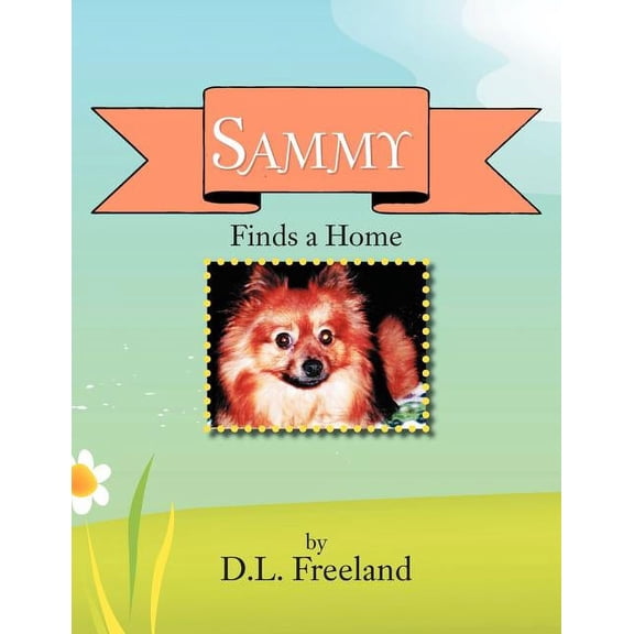 Sammy Finds a Home, (Paperback)