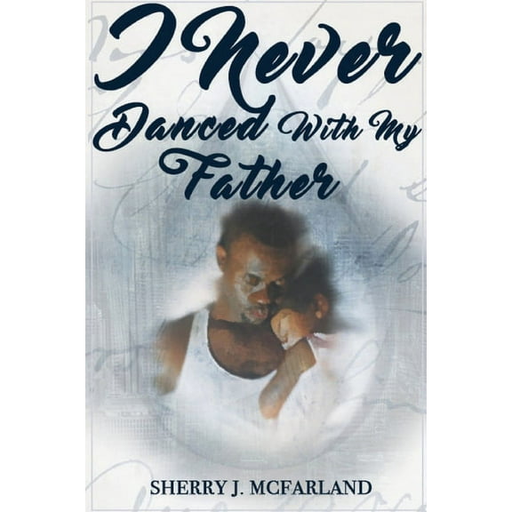 I Never Danced With My Father, (Paperback)