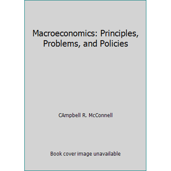 Pre-Owned Macroeconomics: Principles, Problems, and Policies (Hardcover) 0077441613 9780077441616