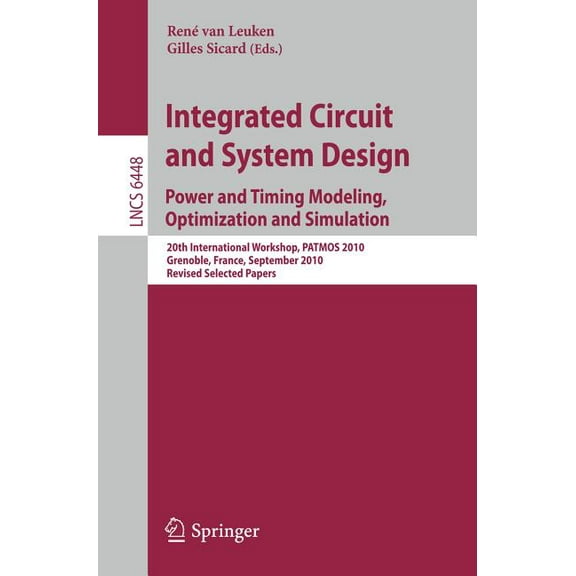 Integrated Circuit and System Design: Power and Timing Modeling, Optimization and Simulation: 20th International Worksho, (Paperback)