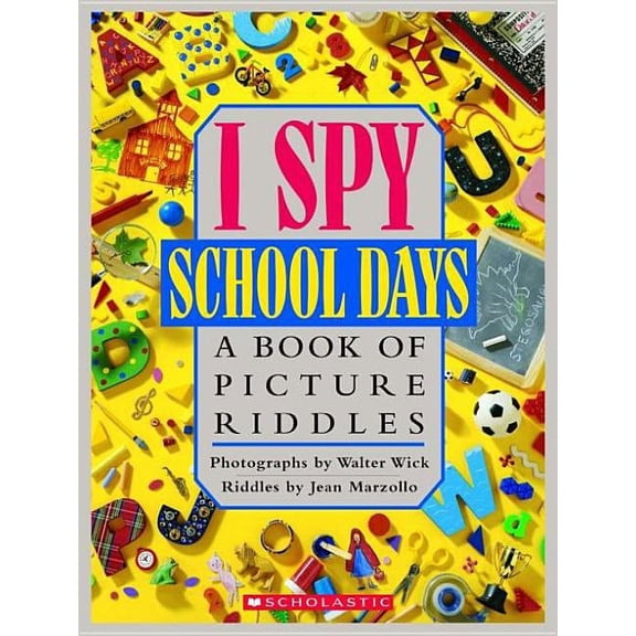 I Spy School Days: A Book of Picture Riddles (Hardcover)