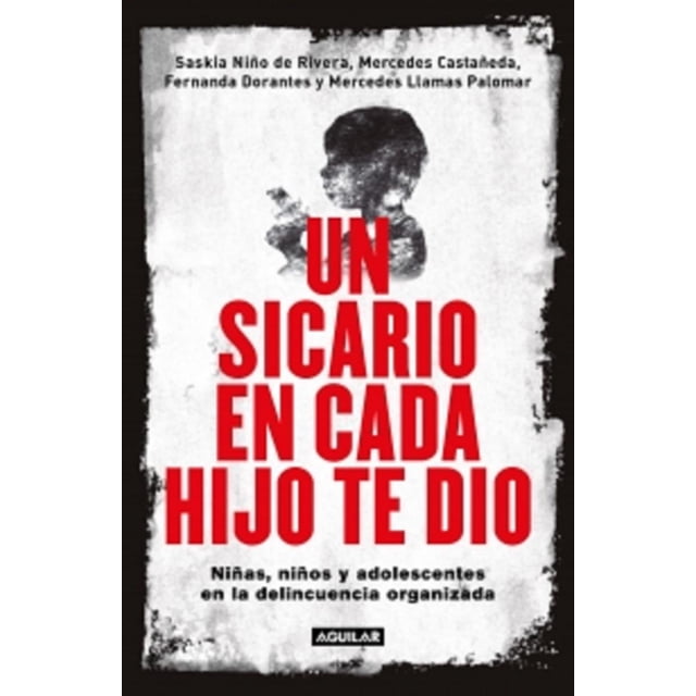 Libro UN SICARIO EN CADA HIJO TE DIO AGUILAR