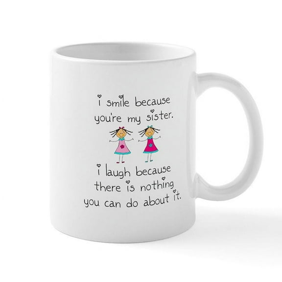 CafePress - Sister Smile Mugs - 11 oz Ceramic Mug - Novelty Coffee Tea Cup