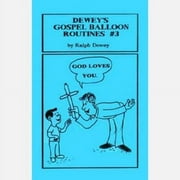 Dewey's Gospel Balloon Routines #3