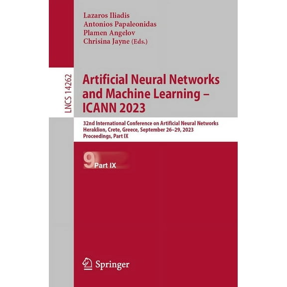 Lecture Notes in Computer Science Artificial Neural Networks and Machine Learning - Icann 2023: 32nd International Conference on Artificial Neural Network, Book 14262, (Paperback)