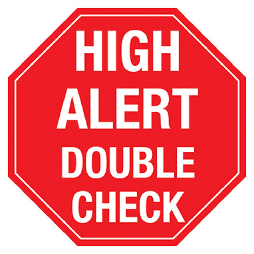 Devine Medical High Alert Double Check Label, Dimensions 2"W x 2"H Qty