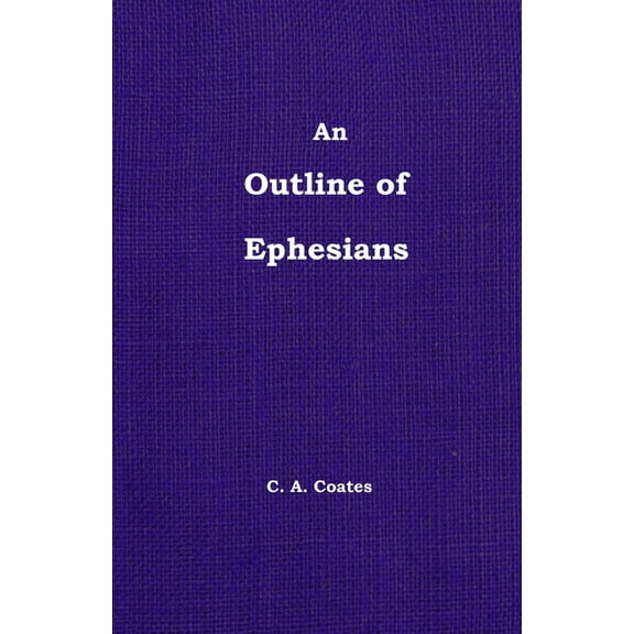 The Outline of Ephesians, (Paperback)
