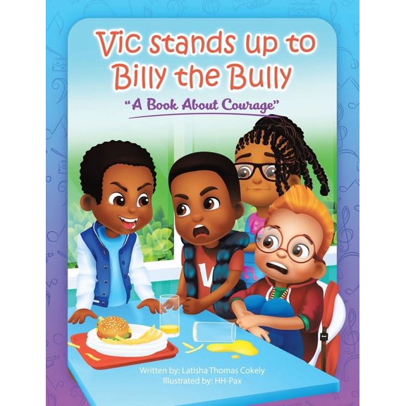 Vic Stands up to Billy the Bully: A Book About Courage, (Paperback)