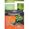 thumbnail image 1 of Pre-Owned Android for Beginners: Learn Step-by-Step (Paperback) 9388176235 9789388176231, 1 of 1