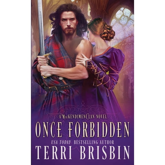 Mackendimen Trilogy Once Forbidden: A MacKendimen Clan Novel, Book 2, (Paperback)