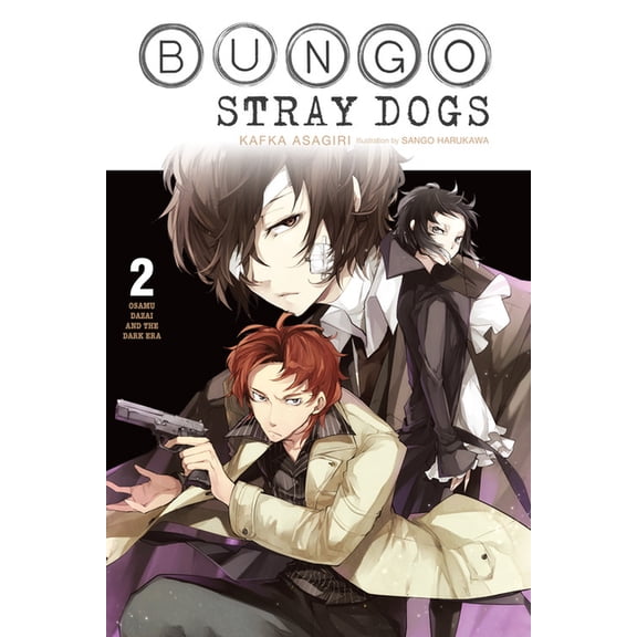 Bungo Stray Dogs (Light Novel) Bungo Stray Dogs, Vol. 2 (Light Novel): Osamu Dazai and the Dark Era, Book 2, (Paperback)