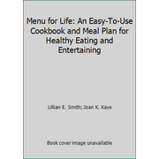 Menu for Life: An Easy-To-Use Cookbook and Meal Plan for Healthy Eating and Entertaining, Used [Spiral-bound]