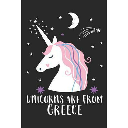 Unicorns Are From Greece: A Blank Lined Journal for Sightseers Or Travelers Who Love This Country. Makes a Great Travel Souvenir.