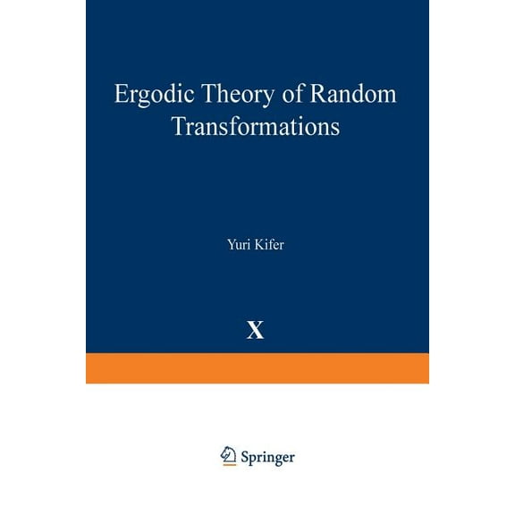 Progress in Probability Ergodic Theory of Random Transformations, Book 10, (Paperback)