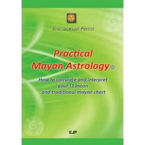 Practical Mayan Astrology, (Paperback)