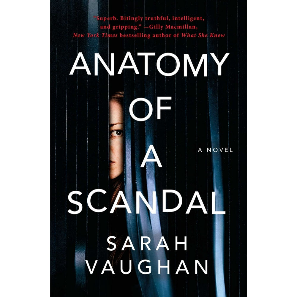 Anatomy of a Scandal : A Novel (Hardcover) - Walmart.com - Walmart.com