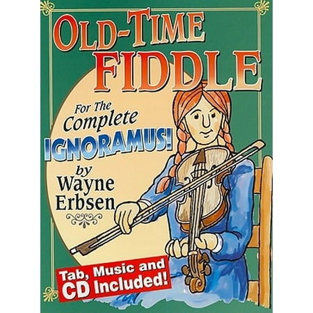 Old-Time Fiddle for the Complete Ignoramus!