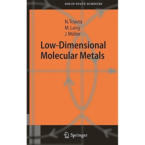 Pre-Owned Springer Solid-State Sciences Low-Dimensional Molecular Metals, Book 154, (Hardcover)