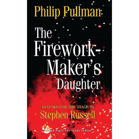 Oberon Modern Plays The Firework Maker's Daughter, (Paperback)