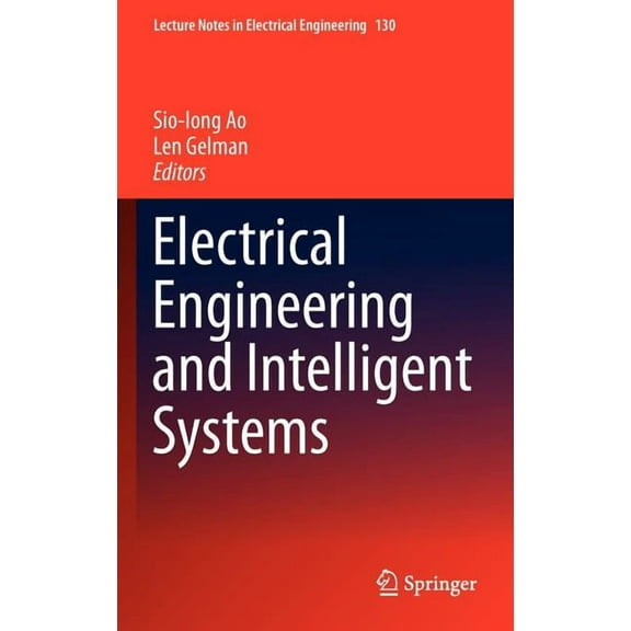 Lecture Notes in Electrical Engineering Electrical Engineering and Intelligent Systems, Book 130, (Hardcover)