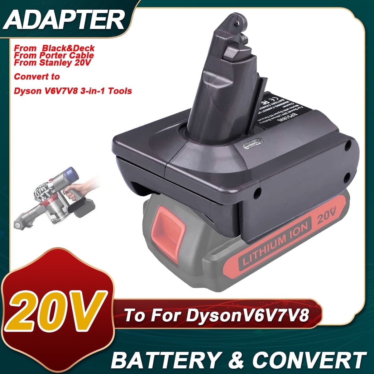 3-in-1 Battery Adapter for Dy*son™ V6+V7+V8 Vacuum Cleaner, Vacuum Adapter Convert for Black*and*Decker™ -20v Lithium Battery to for Dy.son™ V6 V7 V8 Animal Absolute Stick Handheld Vacuum Cleaners