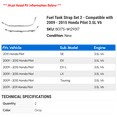 thumbnail image 2 of Fuel Tank Strap Set 2 - Compatible with 2009 - 2015 Honda Pilot 3.5L V6 2010 2011 2012 2013 2014, 2 of 2