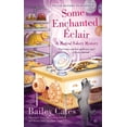 thumbnail image 1 of Pre-Owned Some Enchanted Eclair (Mass Market Paperback) 0451467418 9780451467416, 1 of 1