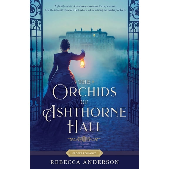 Proper Romance Victorian The Orchids of Ashthorne Hall, (Paperback)