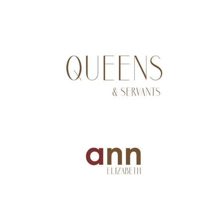 Queens & Servants - Ann Elizabeth (Paperback)