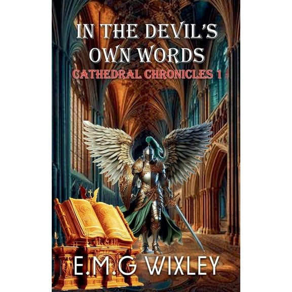 Cathedral Chronicles In the Devil's Own Words, Book 1, (Paperback)