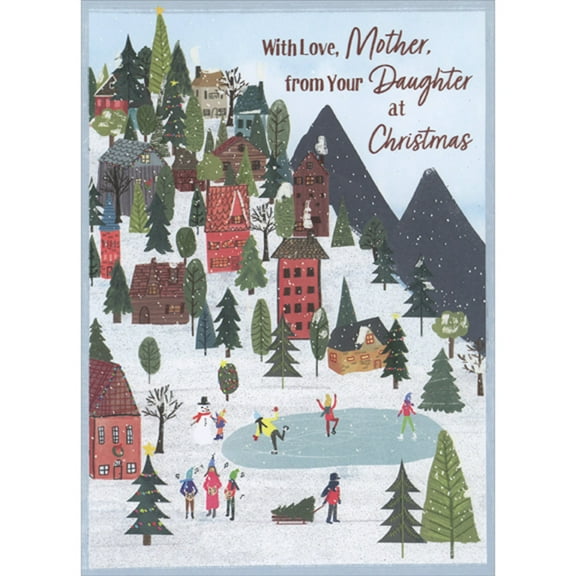 Designer Greetings Sparkling Snow Covered Hillside Town, Mountains and Ice Skating Pond Christmas Card for Mother from Daughter