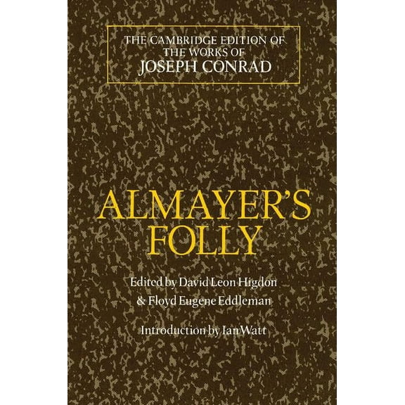 Cambridge Edition of the Works of Joseph Almayer's Folly, (Hardcover)