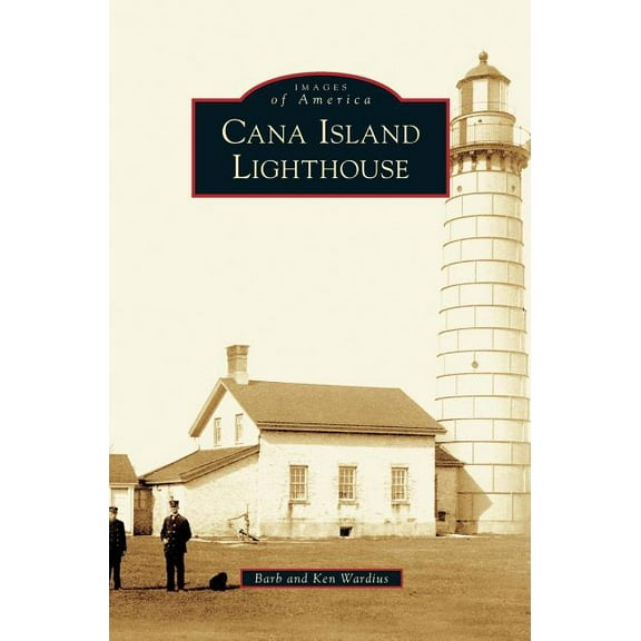 Cana Island Lighthouse (Hardcover)
