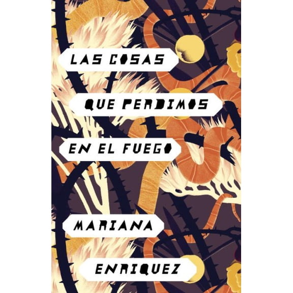 Pre-Owned Las cosas que perdimos en el fuego / Things We Lost in the Fire: Things We Lost in the Fire - Spanish-language Edition