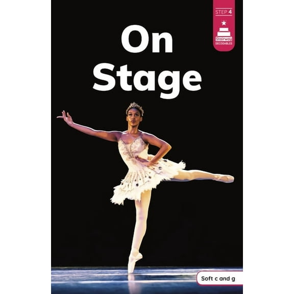 Stairway Decodables Nonfiction Step 4 On Stage, (Hardcover)