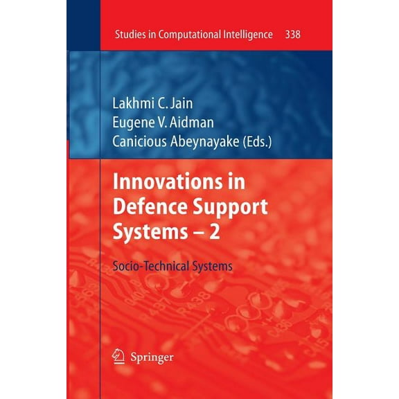 Studies in Computational Intelligence Innovations in Defence Support Systems - 2: Socio-Technical Systems, Book 338, (Paperback)