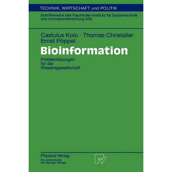 Technik, Wirtschaft Und Politik Bioinformation: ProblemlÃ¶sungen FÃ¼r Die Wissensgesellschaft, Book 38, (Paperback)