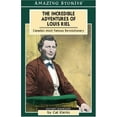 thumbnail image 1 of Pre-Owned The Incredible Adventures of Louis Riel: Canada's Most Famous Revolutionary (Amazing Stories) (Paperback) 1551539551 9781551539553, 1 of 1