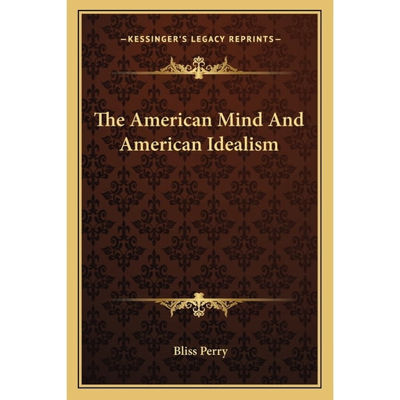 The American Mind and American Idealism