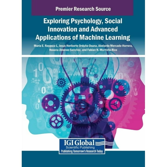 Exploring Psychology, Social Innovation and Advanced Applications of Machine Learning, (Hardcover)