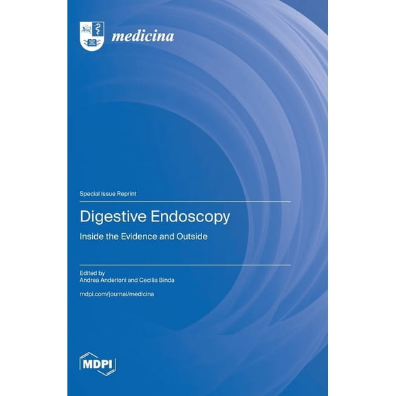 Digestive Endoscopy: Inside the Evidence and Outside, (Hardcover)