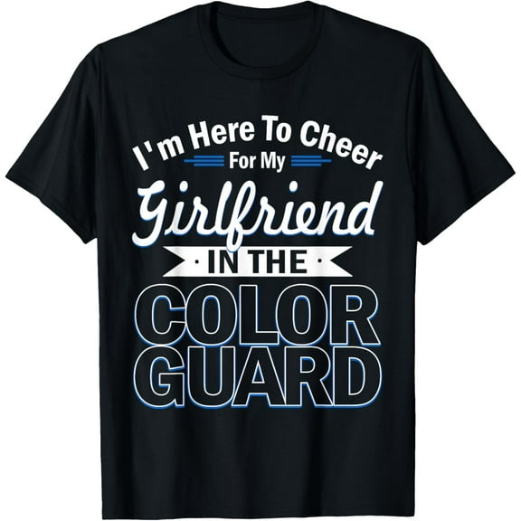 Boyfriend Cheer For My Girlfriend In The Color Guard Funny Creative Graphic T-Shirt