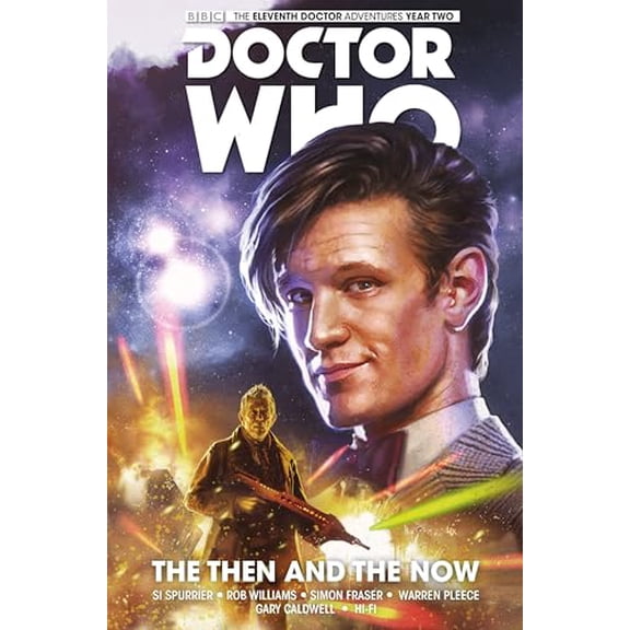 Pre-Owned Doctor Who: The Eleventh Doctor Vol. 4: The Then and The Now, 9781782767466, 1782767460, Hardcover, Illustrated edition
