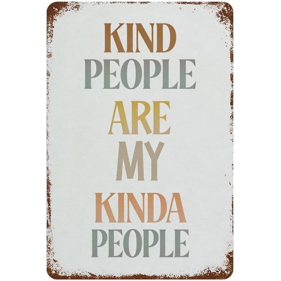 Kind People Are My Kinda People Metal Tin Sign, Minimalist Quote Wall Art Decor Plaque, 8 x 12 Inch, Neutral Elegant